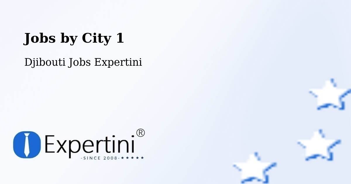 City Jobs in Djibouti - Expertini
